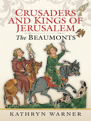 cover image of Crusaders and Kings of Jerusalem
